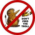 Klicke auf die Grafik fr eine grere Ansicht

Name:	Dont feed the trolls.jpg
Hits:	909
Gre:	11,4 KB
ID:	80338